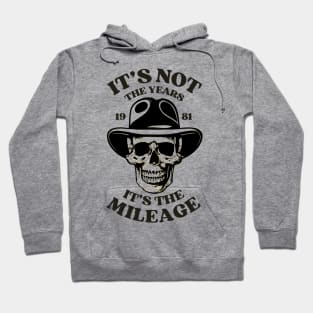 It's not the Years, it's the Mileage - Skull in a Fedora - Halloween Hoodie